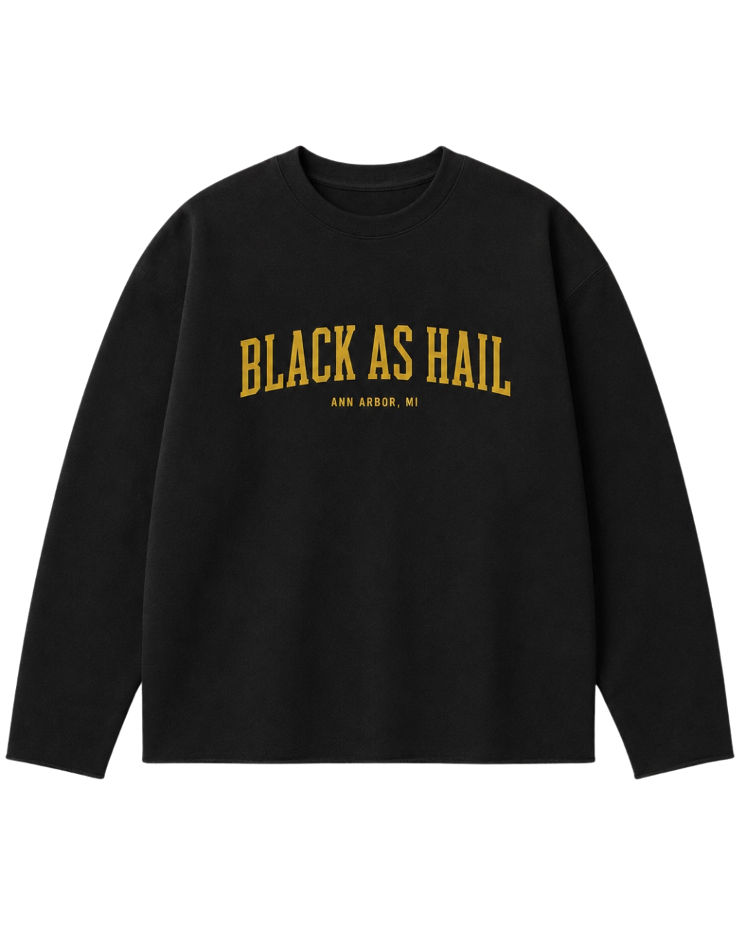 Black As Hail Crewneck — Black
